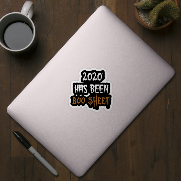 2020 has been boo sheet by uniqueversion